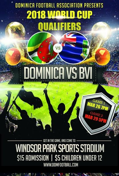 BVI vs Dominica World Cup Qualifier on March 26, 2015 from 7pm and March 29, 2015 from 5pm.